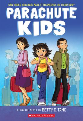 Parachute Kids: A Graphic Novel by Betty C. Tang