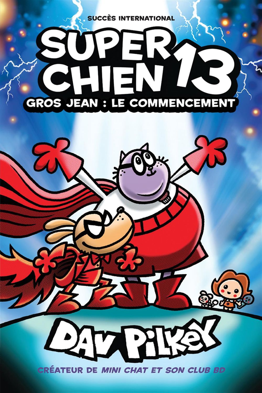 Super Chien : N˚ 13 - Gros Jean : Le commencement par Dav Pilkey