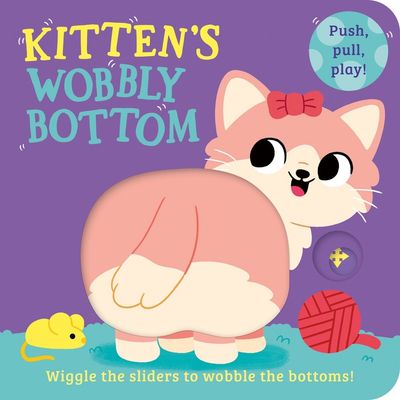 Kitten’s Wobbly Bottom by Kit Frost