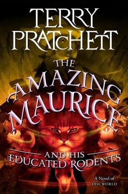 The Amazing Maurice and His Educated Rodents by Terry Pratchett