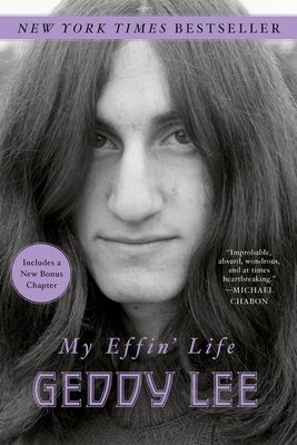 My Effin' Life by Geddy Lee - paperback