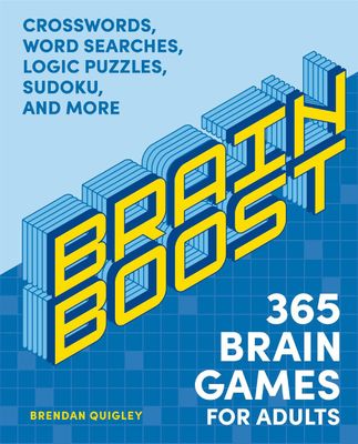 Brain Boost: 365 Brain Games for Adults by Brendan Quigley
