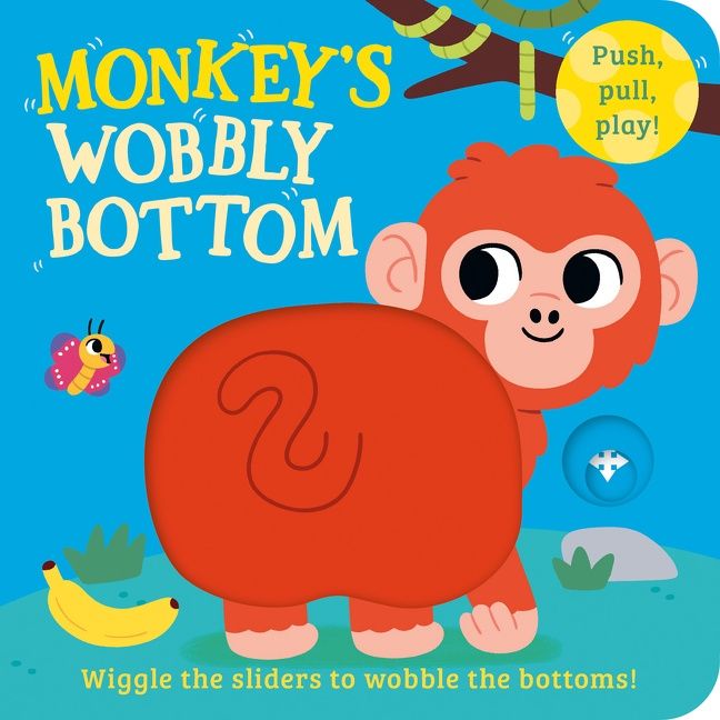 Monkey’s Wobbly Bottom by Kit Frost