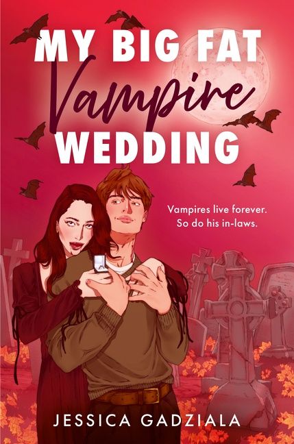 My Big Fat Vampire Wedding by Jessica Gadziala