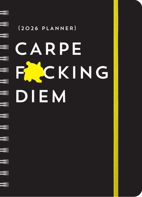 2026 Carpe F*cking Diem Planner