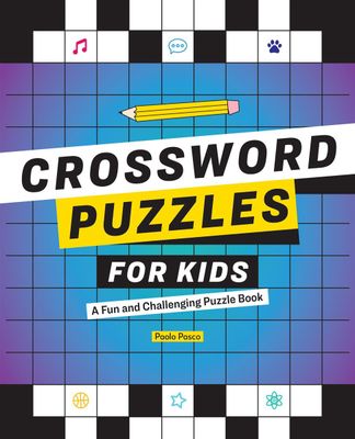 Crossword Puzzles for Kids by Paolo Pasco