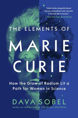 The Elements of Marie Curie by Dava Sobel - paperback