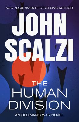 The Human Division (Old Man&#39;s War #5) by John Scalzi