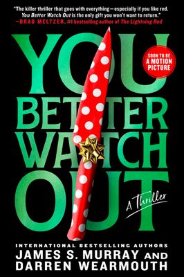 You Better Watch Out by James S. Murray and Darren Wearmouth