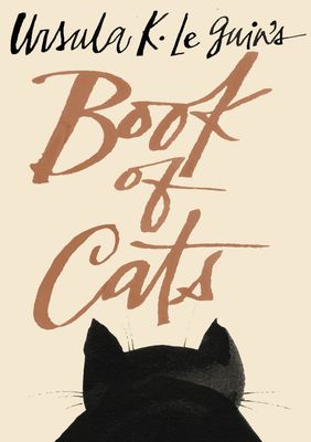Ursula K. Le Guin&#39;s Book of Cats by Ursula K. Le Guin
