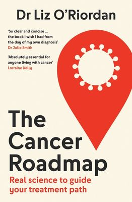 The Cancer Roadmap by Dr Liz O’Riordan