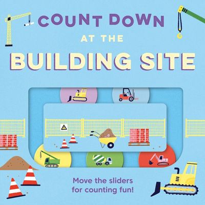 Count Down – At the Building Site by Kit Frost