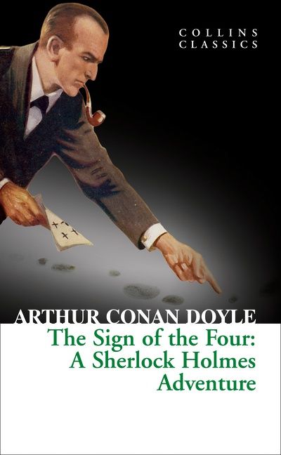 The Sign of the Four by Arthur Conan Doyle