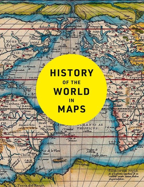 History of the World in Maps by Philip Parker