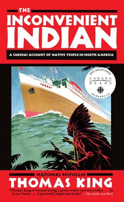 The Inconvenient Indian by Thomas King