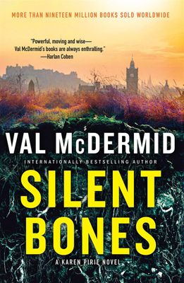 Silent Bones by Val McDermid