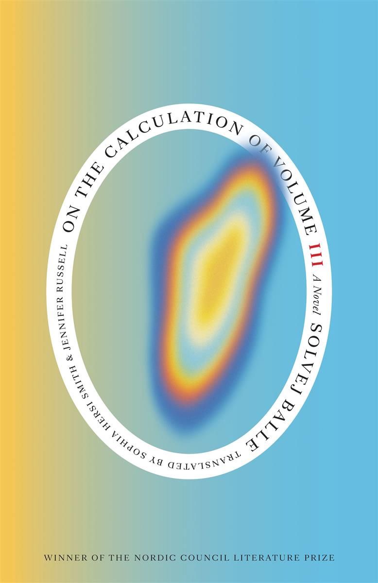 On the Calculation of Volume (Book III) by Solvej Balle