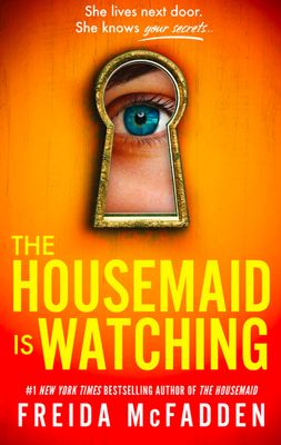 The Housemaid is Watching by Freida McFadden