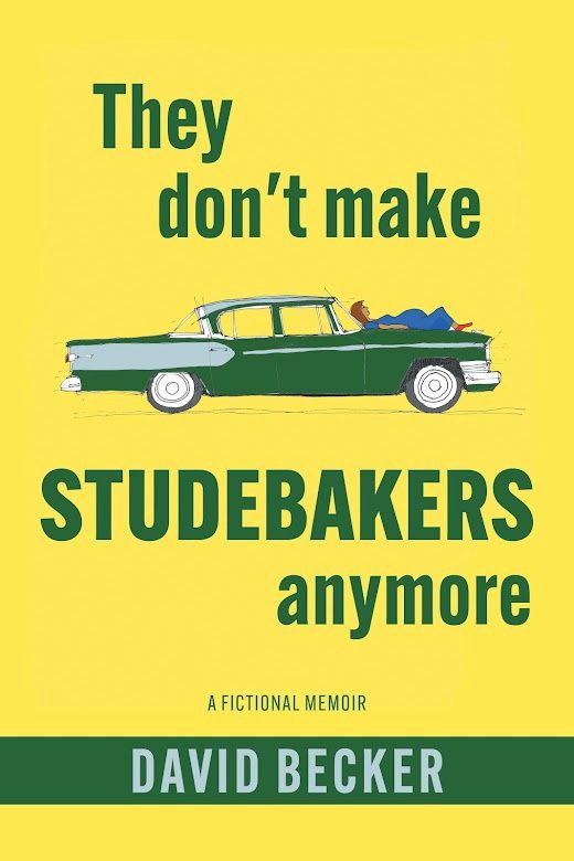 They Don't Make Studebakers Anymore by David Becker