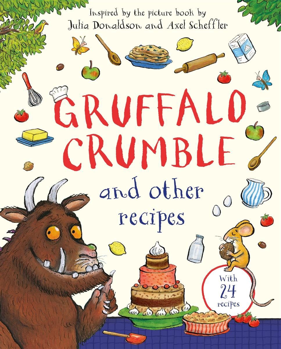 Gruffalo Crumble and Other Recipes by Julia Donaldson