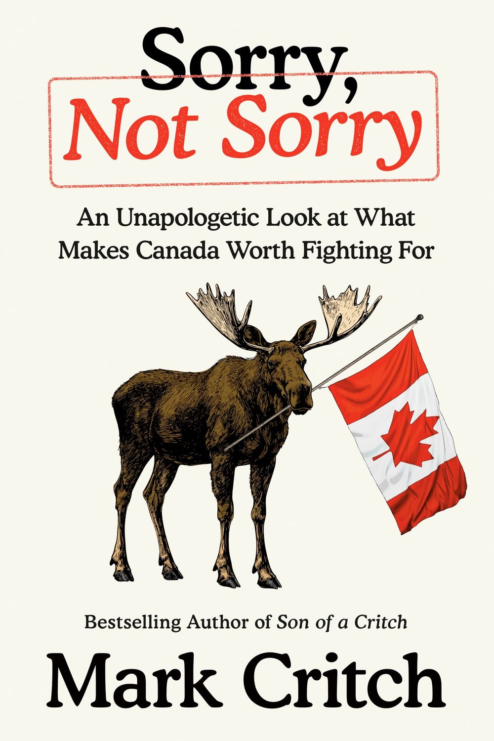 Sorry, Not Sorry by Mark Critch