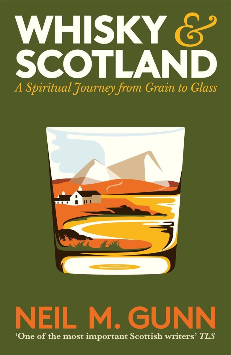 Whisky and Scotland by Neil M. Gunn