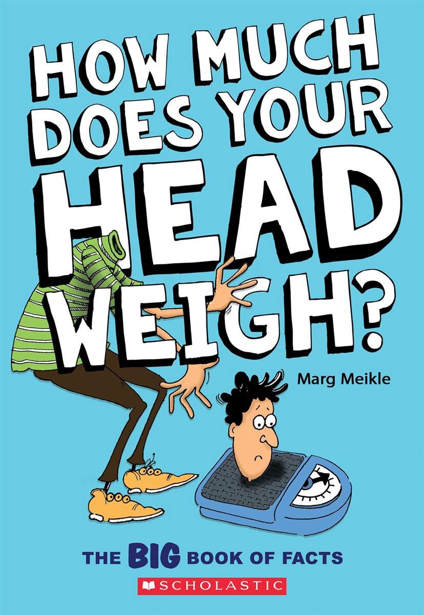 How Much Does Your Head Weigh? by Marg Meikle