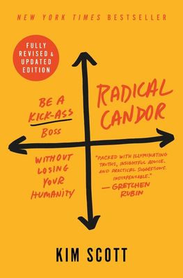 Radical Candor: Fully Revised &amp; Updated Edition by Kim Scott