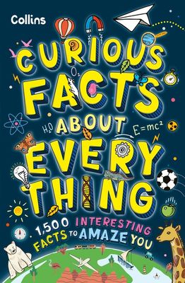 Curious Facts About Everything by Collins Kids