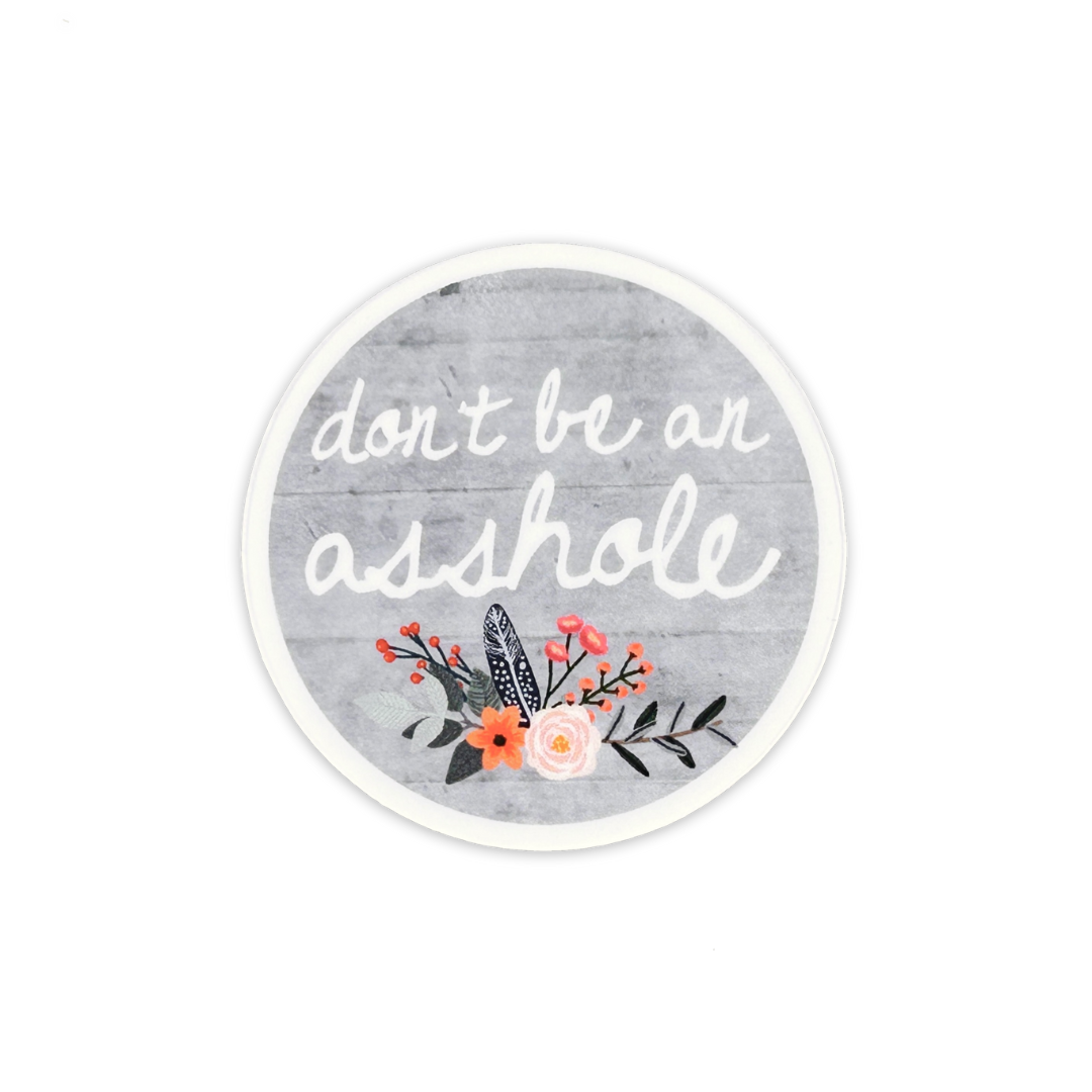 Don't Be an A-hole Sticker