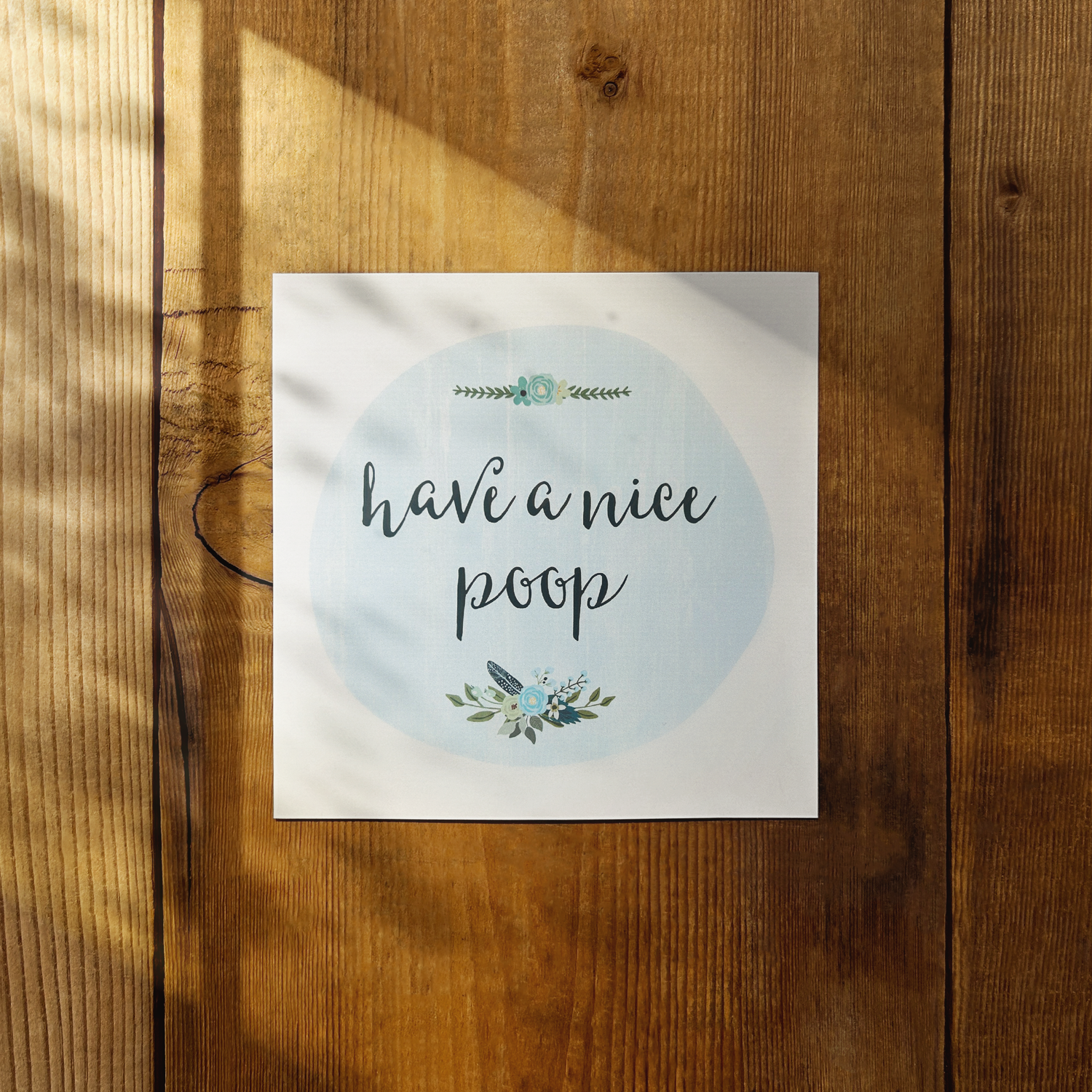 Have a Nice Poop (Blue) | 6x6 Print