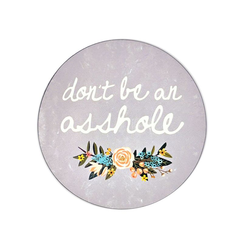 Don't Be an A-hole Magnet