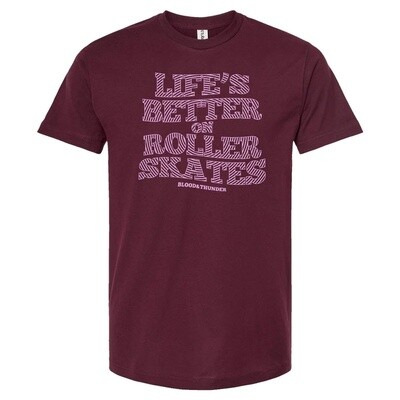 Life&#39;s Better on Roller Skates Tee