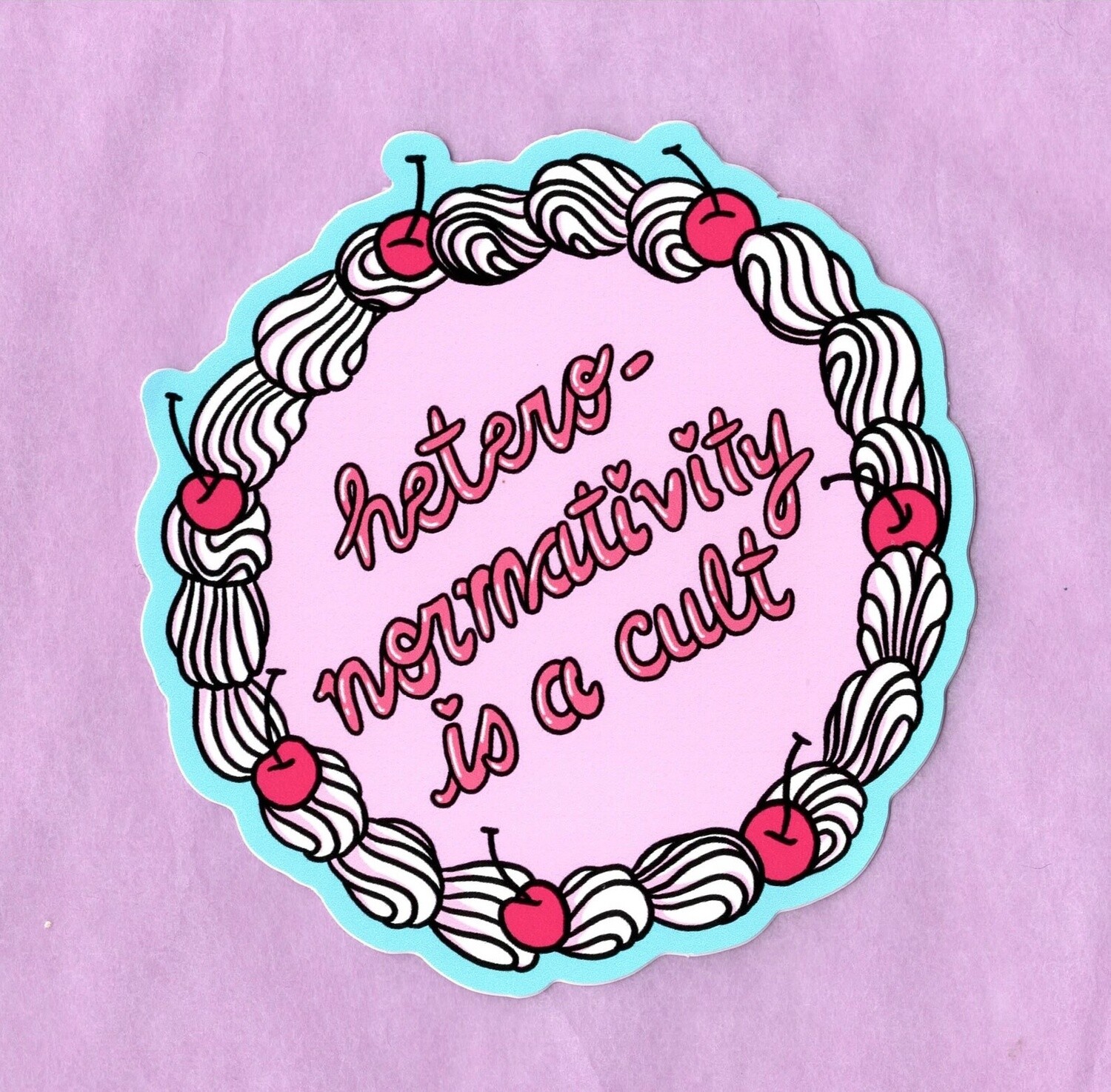 "Heteronormativity Is A Cult" Cake Sticker