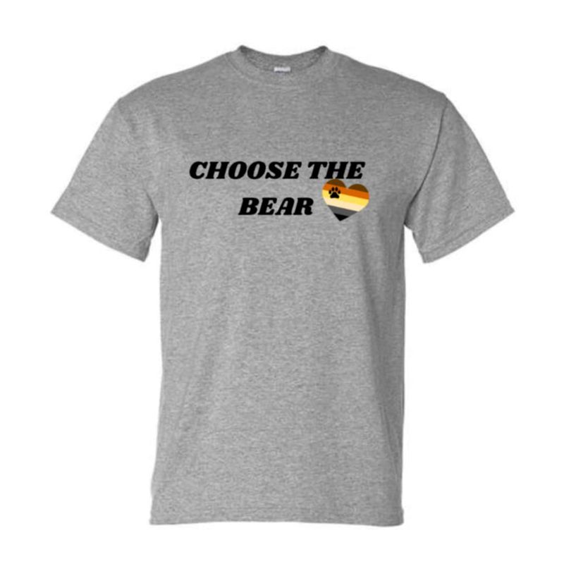 CHOOSE THE BEAR T-Shirt
