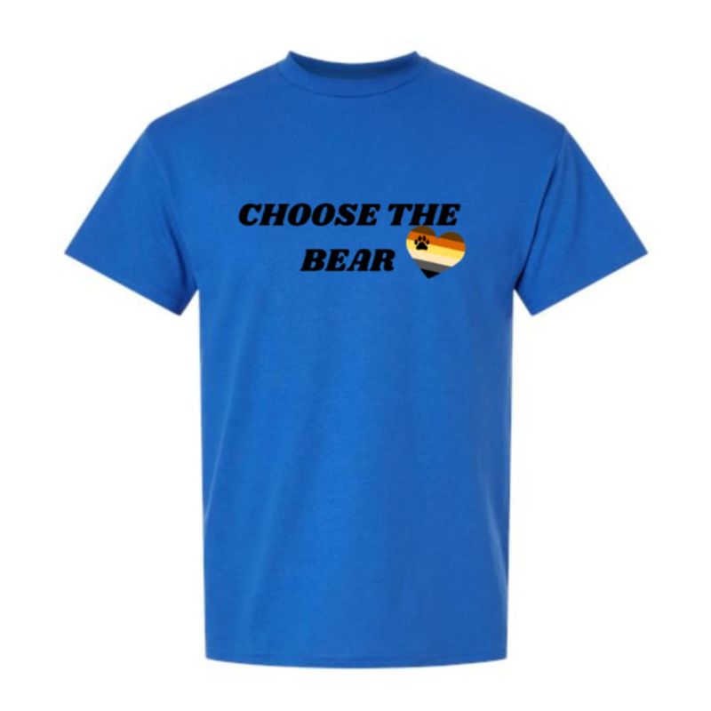 CHOOSE THE BEAR T-Shirt