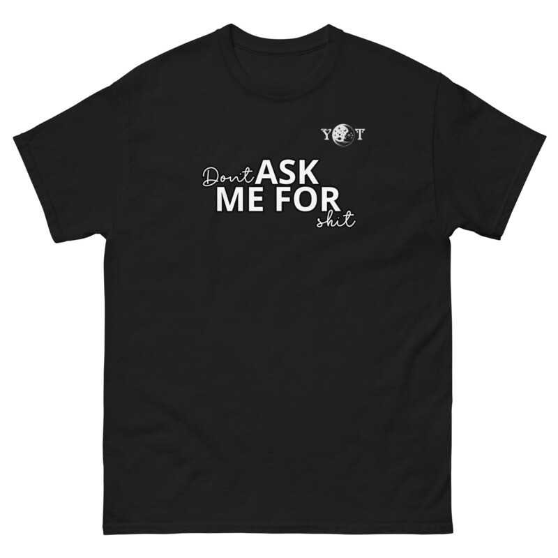 Don&#39;t Ask Me For Shit