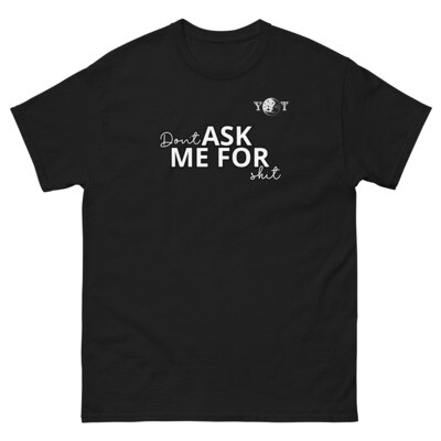 Don&#39;t Ask Me For Shit