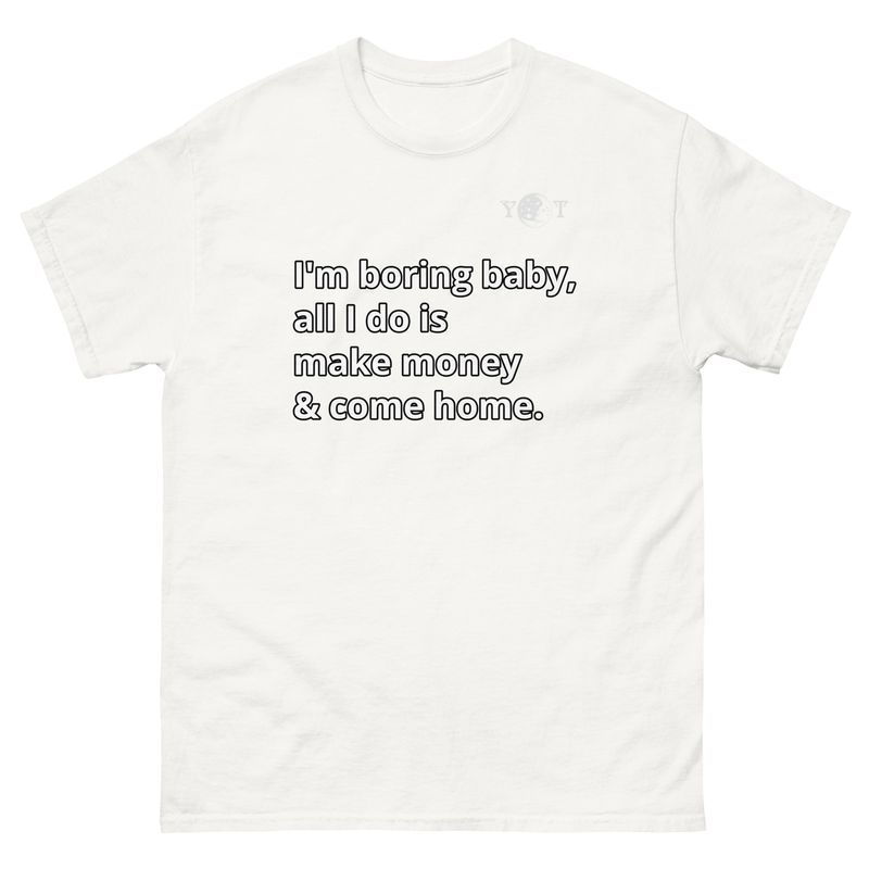I&#39;m boring baby