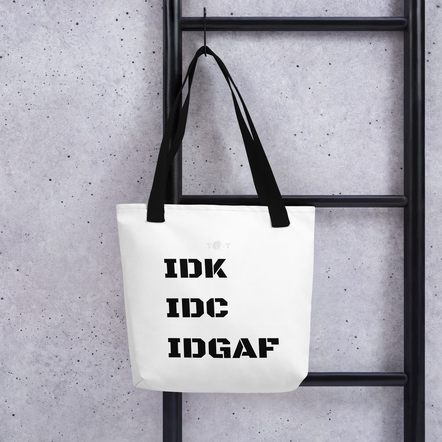 IDK IDC IDGAF Tote white