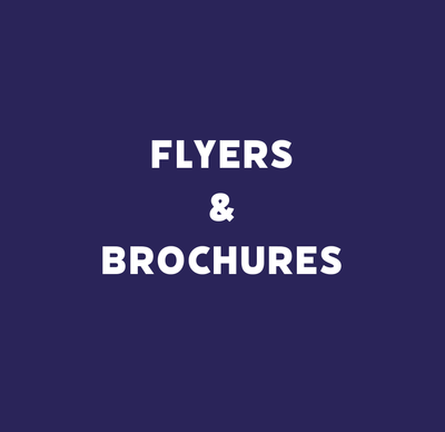 FLYERS &amp; BROCHURES
