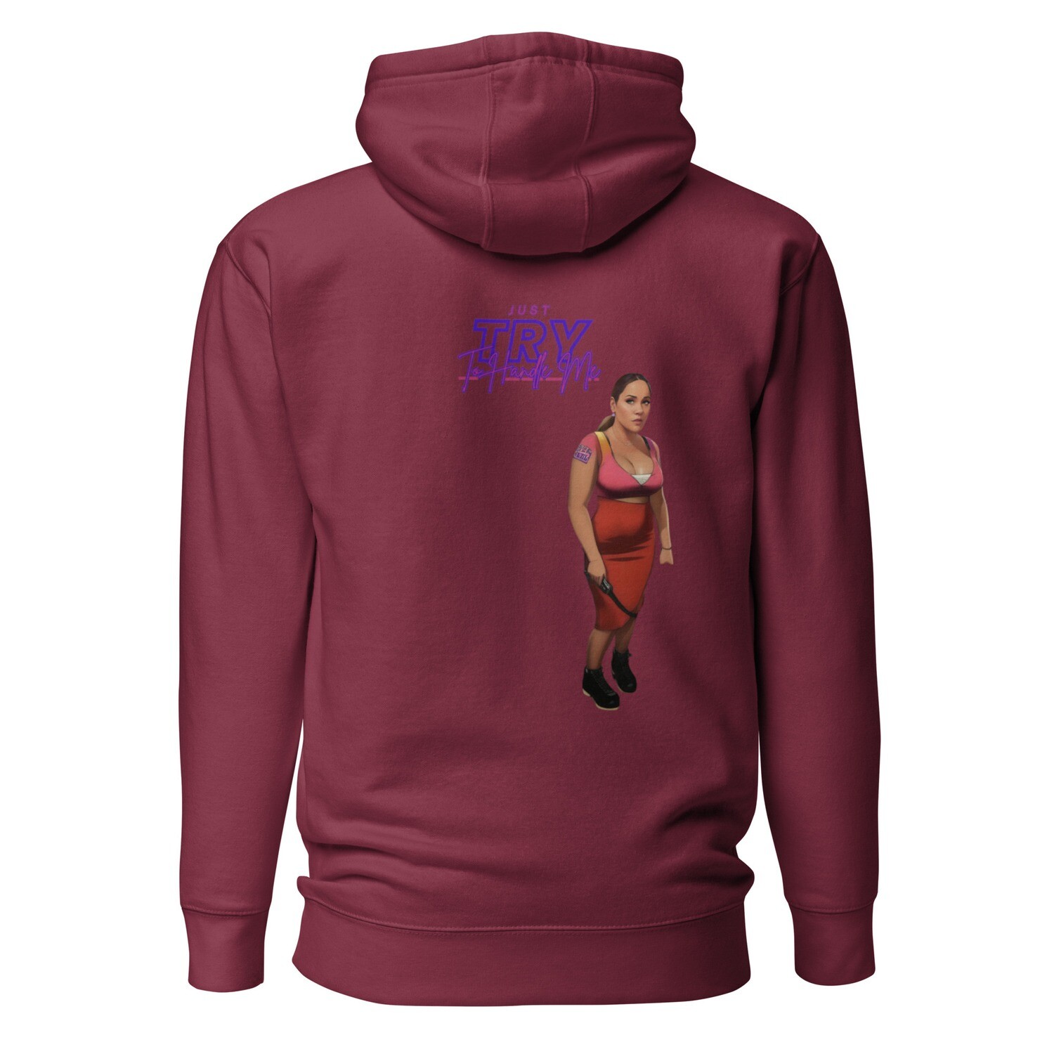 Just Try To Handle Me Hoodie