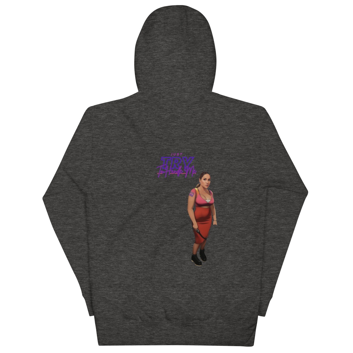 Just Try To Handle Me Hoodie