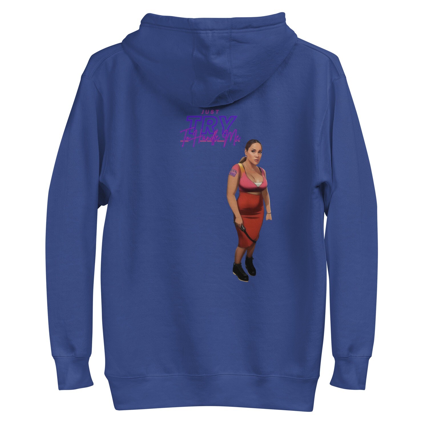 Just Try To Handle Me Hoodie