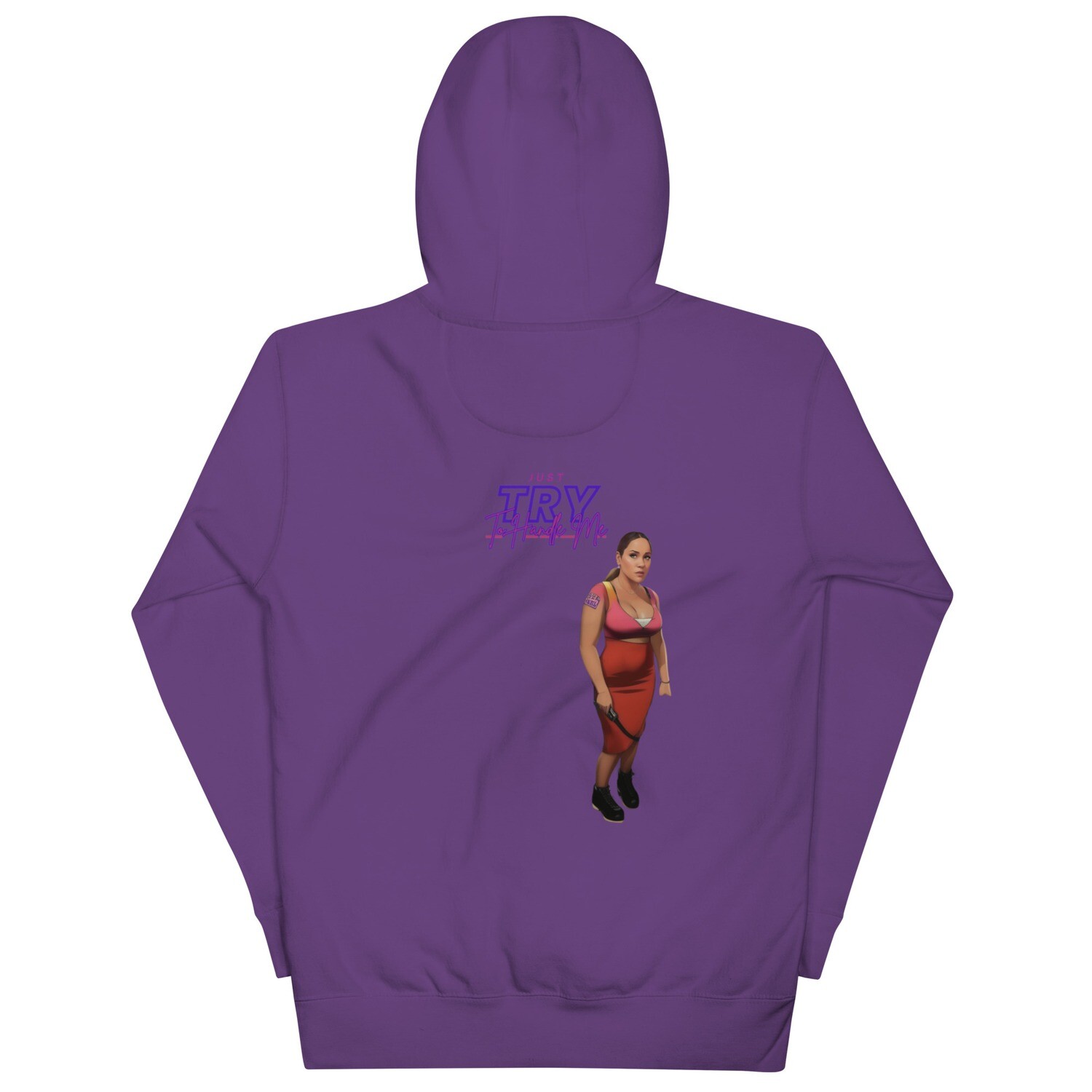 Just Try To Handle Me Hoodie