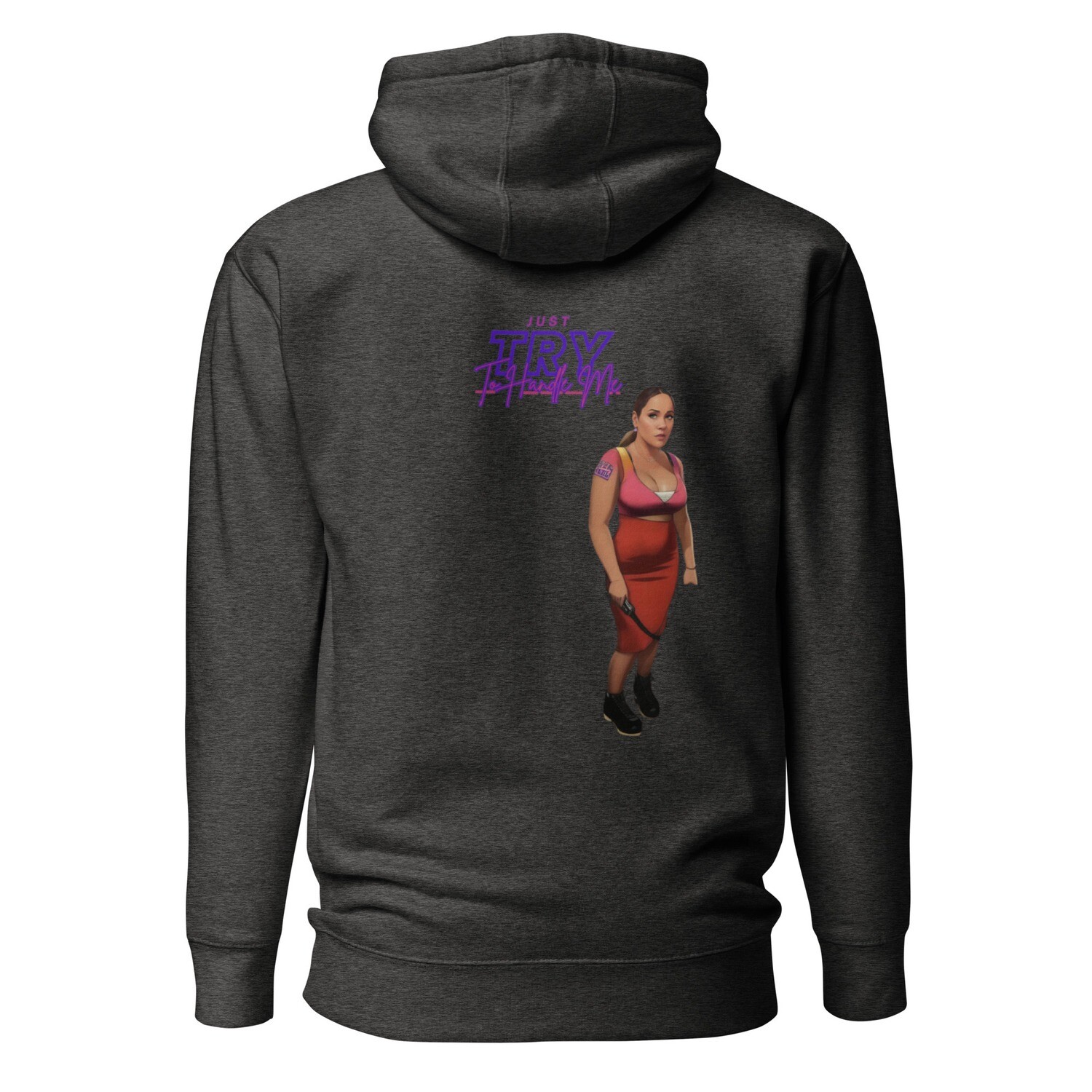 Just Try To Handle Me Hoodie