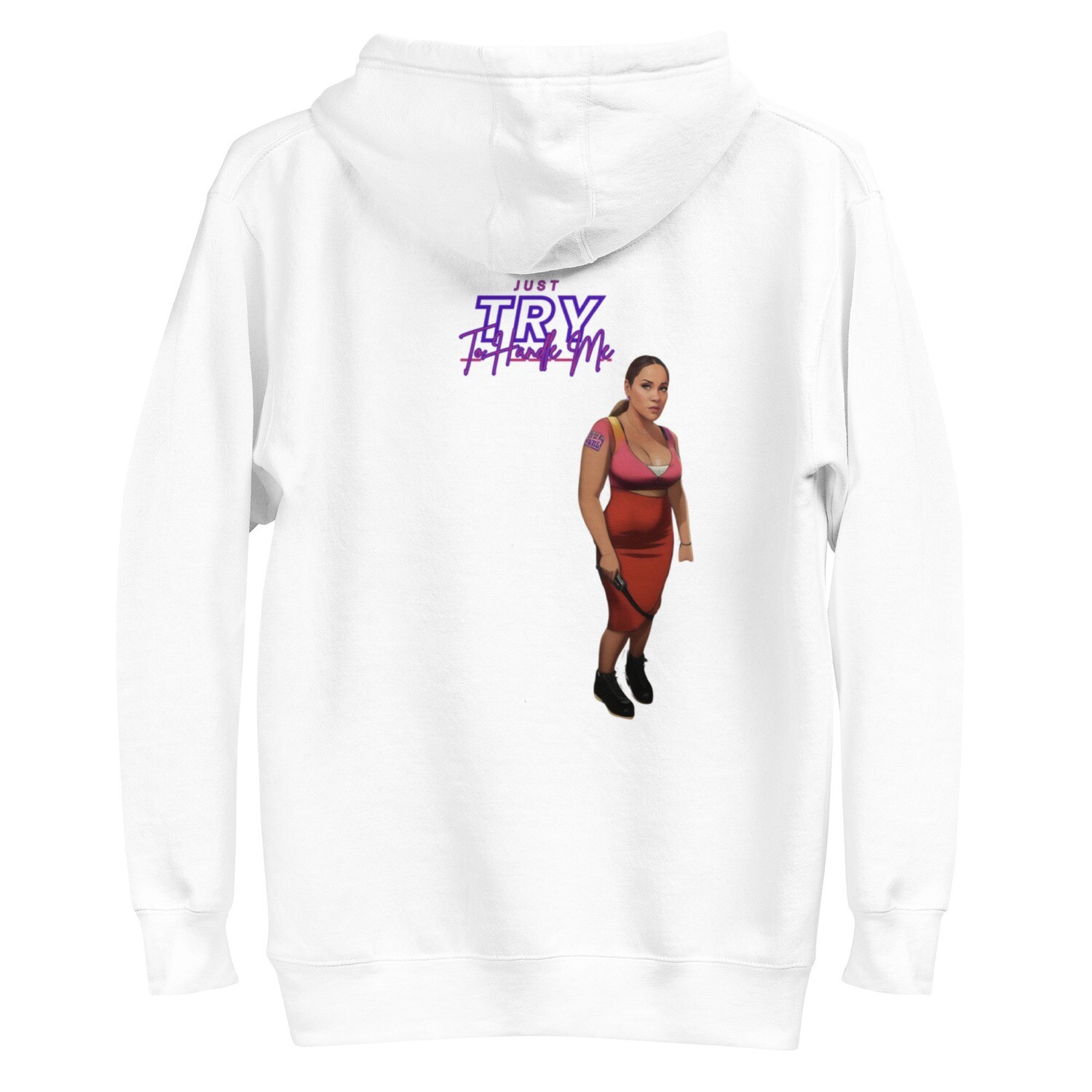 Just Try To Handle Me Hoodie