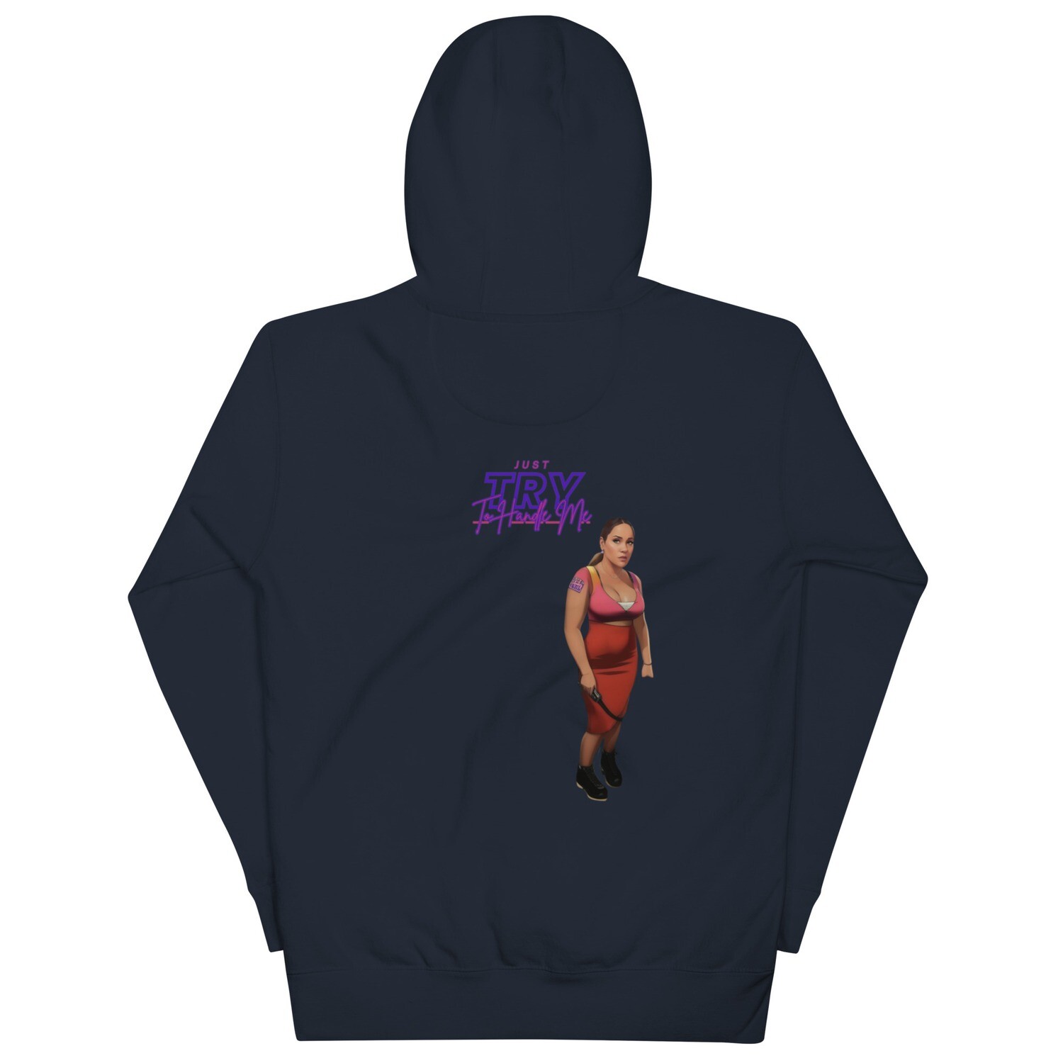 Just Try To Handle Me Hoodie