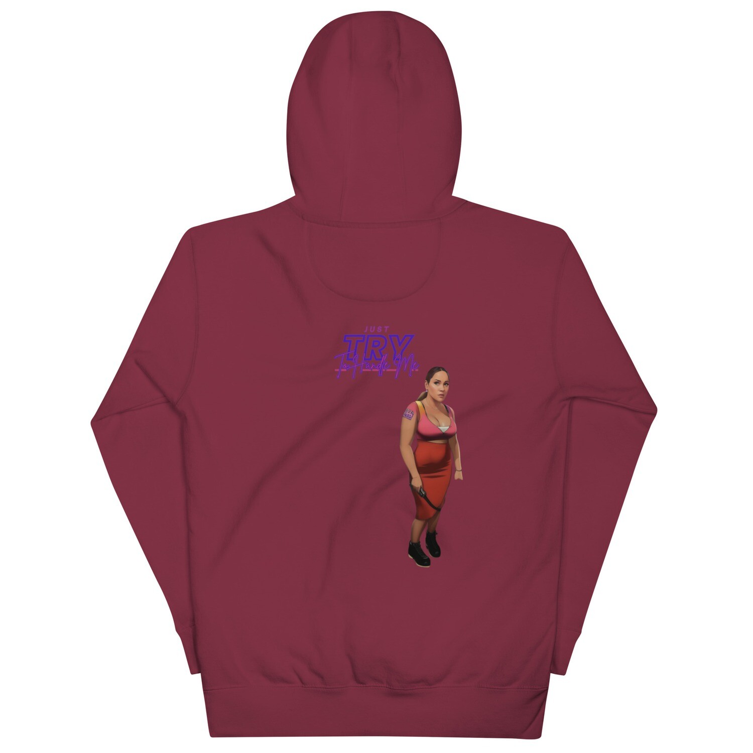 Just Try To Handle Me Hoodie