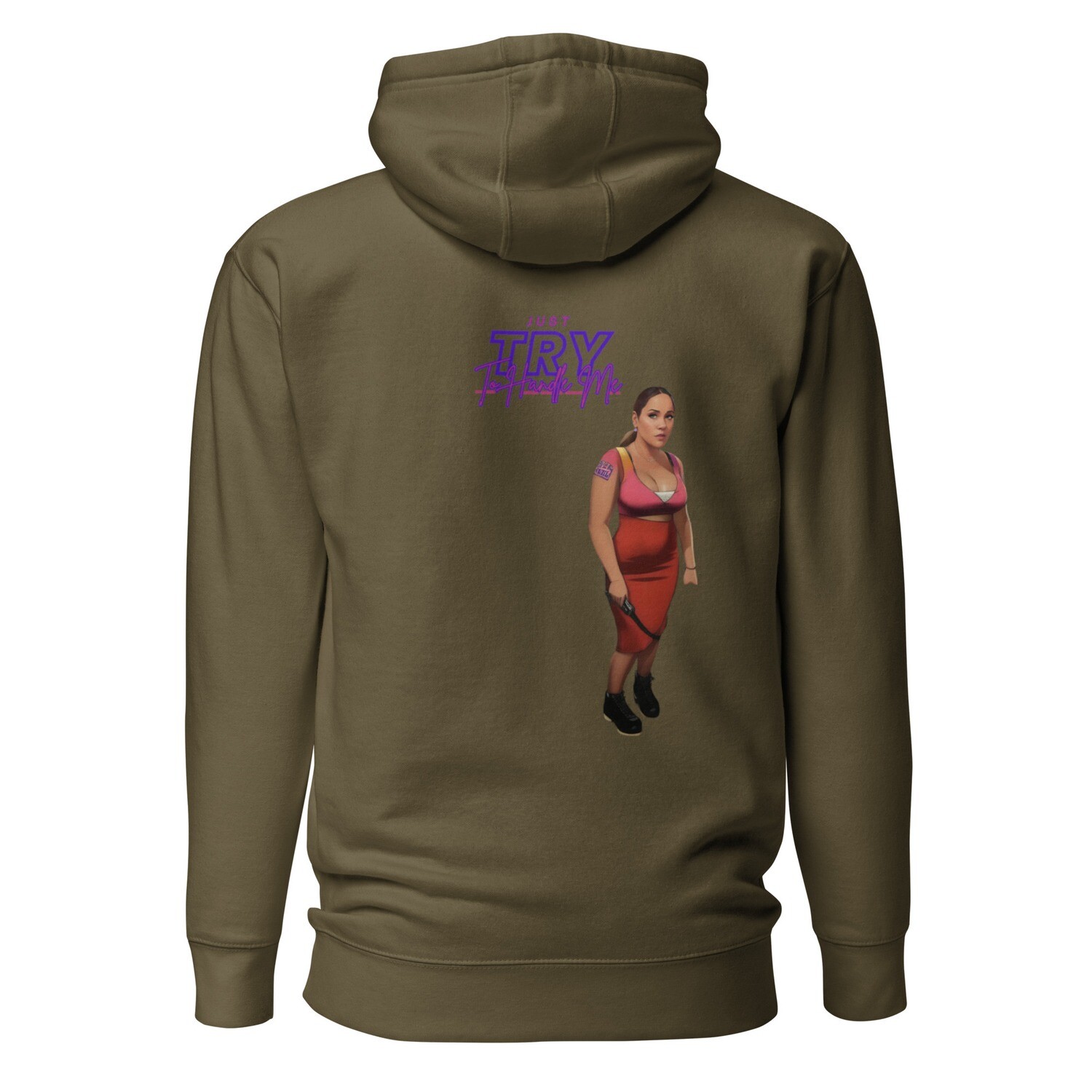 Just Try To Handle Me Hoodie